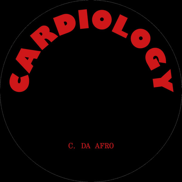 C. Da Afro - Don't Give Up The Groove [CARDIOLOGY09]